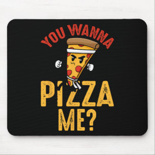 Tapis De Souris Amateur de pizza - Vous voulez une part de moi Nin