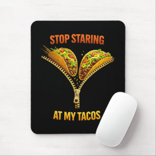 Tapis De Souris Amateur de tacos drôle arrêtez de regarder