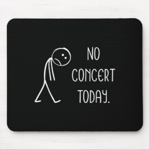 Tapis De Souris Amateurs de concerts de musique - Pas de concert a