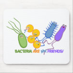 Tapis De Souris Amis bactériens<br><div class="desc">Les bactéries sont mes amis - un groupe de différents microbes pour le geeks et les microbiologistes de la science !</div>