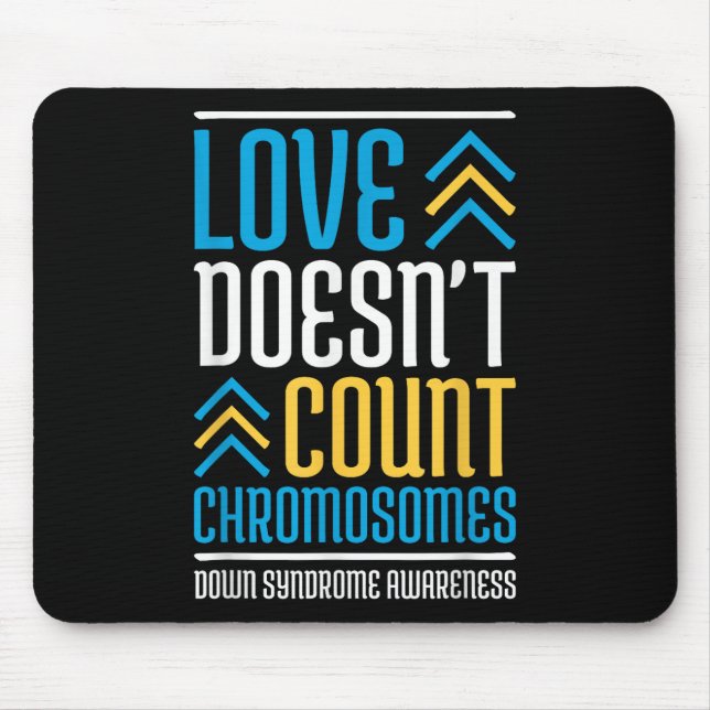 Tapis De Souris Amour Ne Compte Pas Chromosomes Vers Le Bas Syndro (Devant)