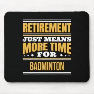 Tapis De Souris Amoureux de Badminton à la retraite amusant dire r