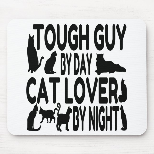 Tapis De Souris Amoureux des chats Tough Guy (Devant)