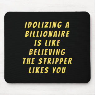 Tapis De Souris Amusant anti-milliardaire politique Humour politiq