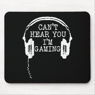 Tapis De Souris Amusant casque de joueur Je ne peux pas vous enten