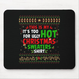Tapis De Souris Amusant C'est mon c'est trop chaud pour un Noël mo