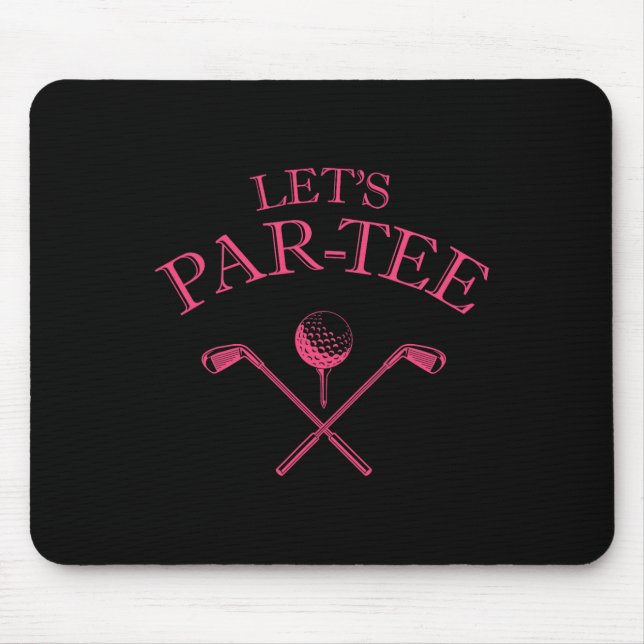 Tapis De Souris Amusant Golf Let's Par-tee Let's Par Tee 1 (Devant)