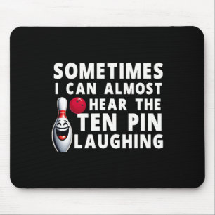 Tapis De Souris Amusant Humour De Bowling Je Peux Entendre Le Rire