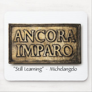 Tapis De Souris Ancora Imparo "apprenant toujours" Mousepad