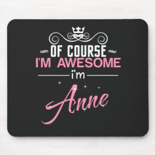 Tapis De Souris Anne bien sûr je suis géniale Je suis Anne nom