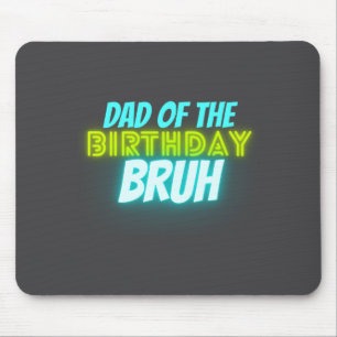 Tapis De Souris Anniversaire de Bruh Parent Drôle Néon Lumineux Bl