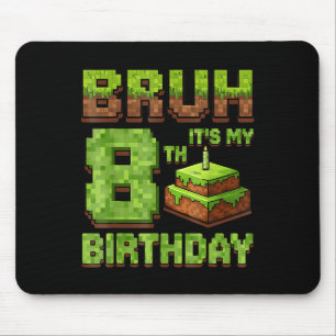 Tapis De Souris Anniversaire drôle Boy Bruh Son 8ème Anniversaire