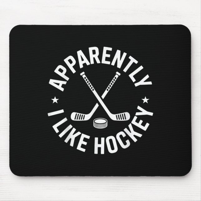 Tapis De Souris Apparemment J'Aime Hockey Drôle Hockey Sport Jeu D (Devant)