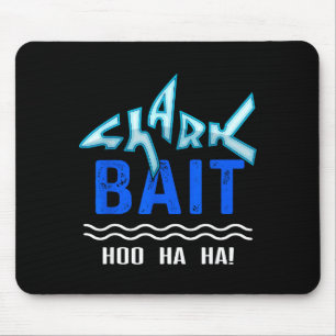 Tapis De Souris Appât pour requin Hoo Ha Ha Drôle Drôle Requin de