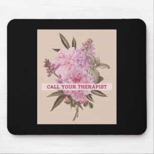Tapis De Souris Appelez votre thérapeute Thérapie mentale Santé me