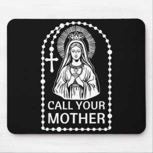 Tapis De Souris Appelle mère humour catholique vierge marie foi ar