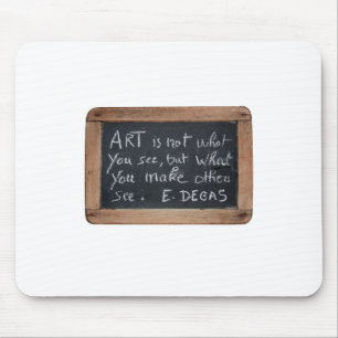 Tapis De Souris Ardoise 03 Citations d'artiste Degas Mousepad