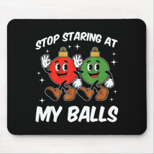 Tapis De Souris Arrêtez de regarder mon humour adulte de Noël drôl