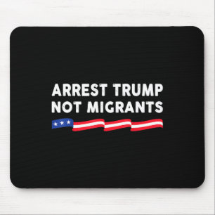 Tapis De Souris Arrêtez Trump pas les migrants Arrêtez Trump 3