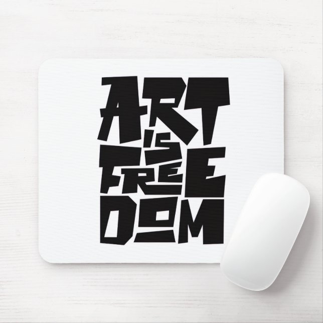 Tapis de souris Art Is Freedom (Avec souris)