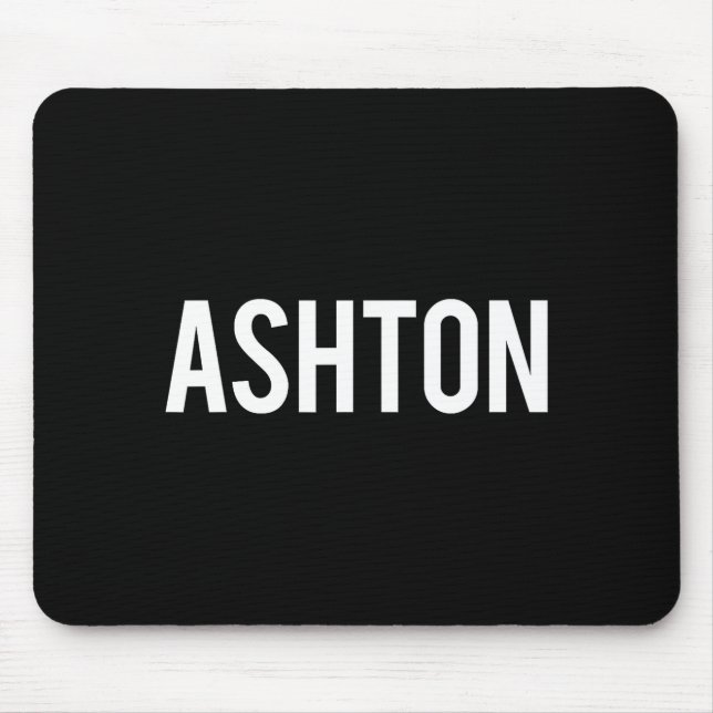 Tapis De Souris Ashton - Cool New Funny Name Fan Gift Tee  (Devant)