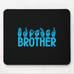 Tapis De Souris ASL Brother American Sign Language Sensibilisation