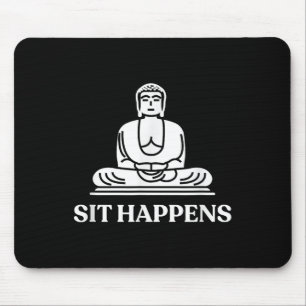 Tapis De Souris Assieds-Toi ! Drôle Yoga Bouddha Gym Cadeau