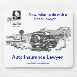 Tapis De Souris Assurance automobile morte Mousepad de Lawyer™