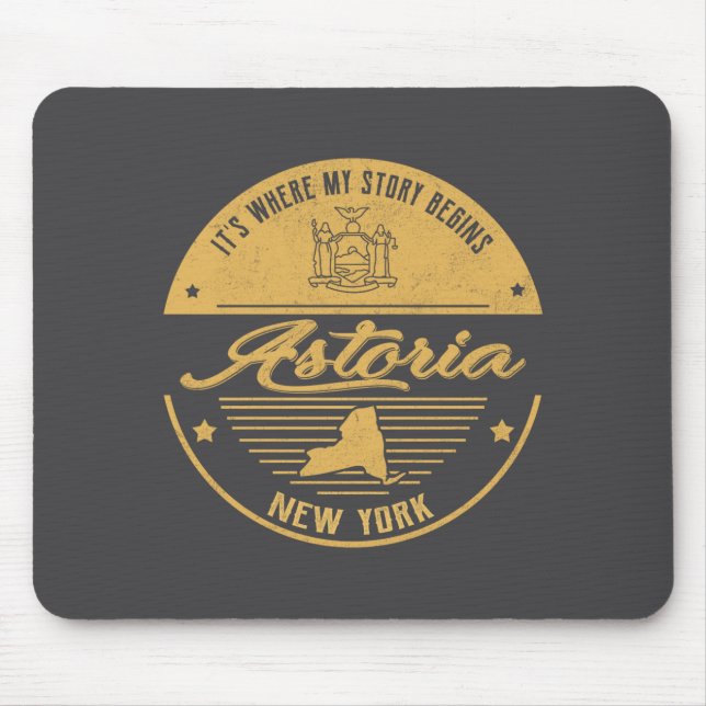 Tapis De Souris Astoria New York Its Where My Story Begins  (Devant)