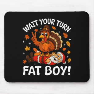 Tapis De Souris Attendez votre tour gros garçon Noël drôle de Than