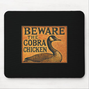 Tapis De Souris Attention au poulet cobra alias Oie canadienne