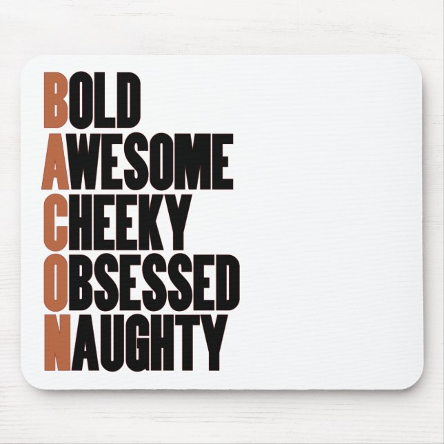 Tapis De Souris Attitude de Bacon (Devant)