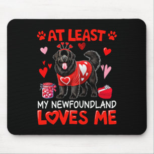 Tapis De Souris Au moins mon Terre-Neuve m'aimant la Saint-Valenti