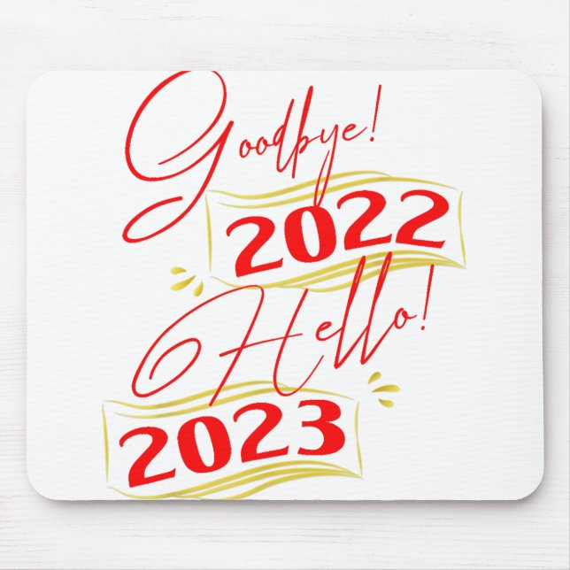 Tapis De Souris Au revoir 2022 Bonjour 2023 Nouvel An drôle 2023 (Devant)