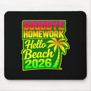 Tapis De Souris Au revoir devoirs bonjour plage 2026 ambiance esti