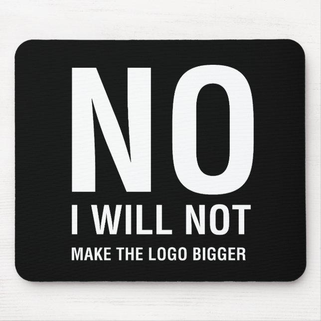 Tapis De Souris AUCUN je ne rendrai pas le logo plus grand (Devant)