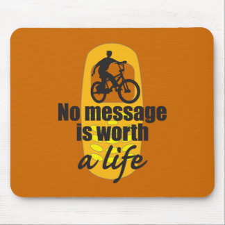 Tapis De Souris Aucun message ne vaut une vie
