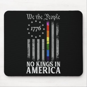 Tapis De Souris Aucun Rois En Amérique Depuis 1776 Anti Trump Tee