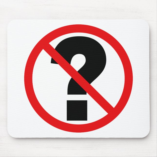 Tapis De Souris Aucune question (Devant)