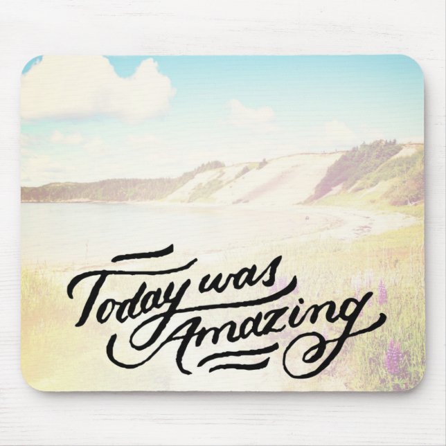 Tapis De Souris Aujourd'hui était extraordinaire (Devant)