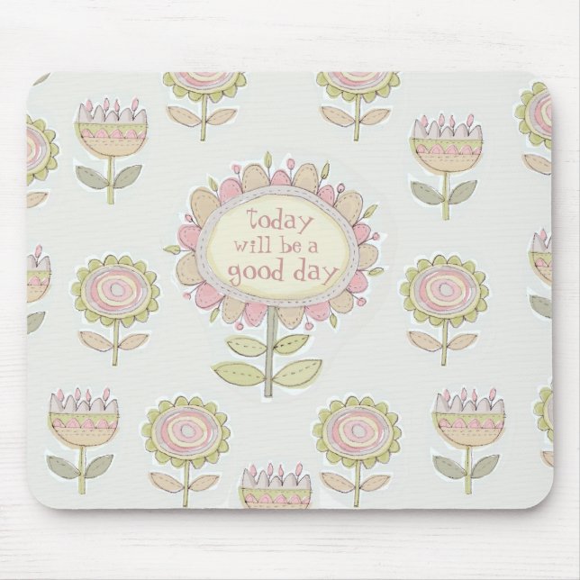Tapis De Souris aujourd'hui sera un mousepad de beau jour (Devant)