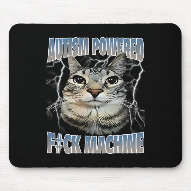 Tapis De Souris Autisme Alimenté F#ck Machine Drôle Mème Chat Auti (Devant)