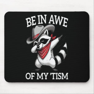 Tapis De Souris Autisme Drôle Être en admiration de mon mème de ti