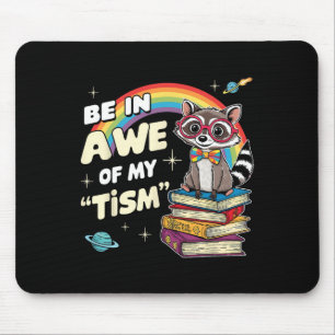 Tapis De Souris Autisme Drôle Être en admiration de mon mème de ti