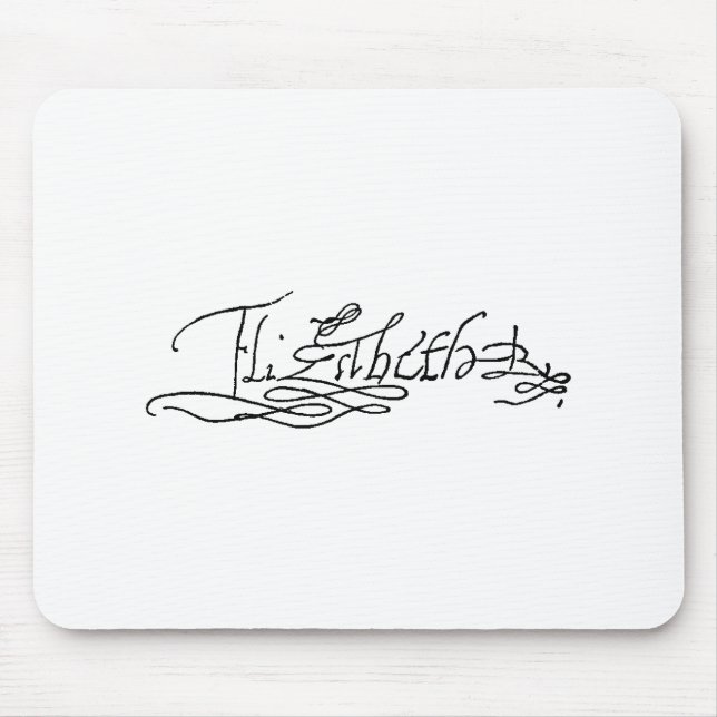 Tapis De Souris Autographe de la Reine Elizabeth I de l'Angleterre (Devant)