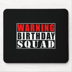 Tapis De Souris Avertissement Escouade d'anniversaire Citations dr