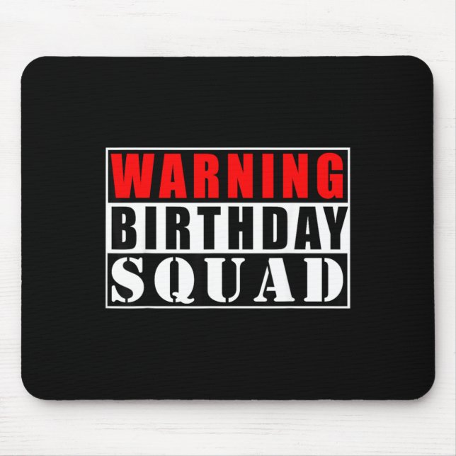 Tapis De Souris Avertissement Escouade d'anniversaire Citations dr (Devant)