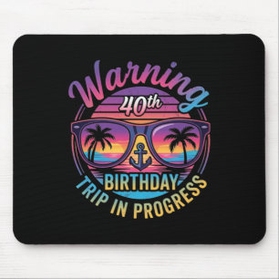 Tapis De Souris Avertissement Voyage pour les 40 ans en cours Drôl