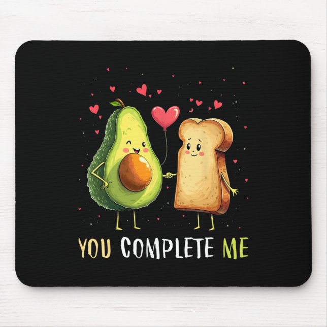 Tapis De Souris Avocado Toast You Complete Me Funny Vegan Fruit Lo (Devant)
