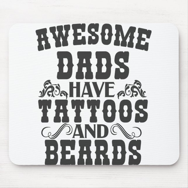 Tapis De Souris Awsome Dads Have Tattoos And Beards Father day (Devant)
